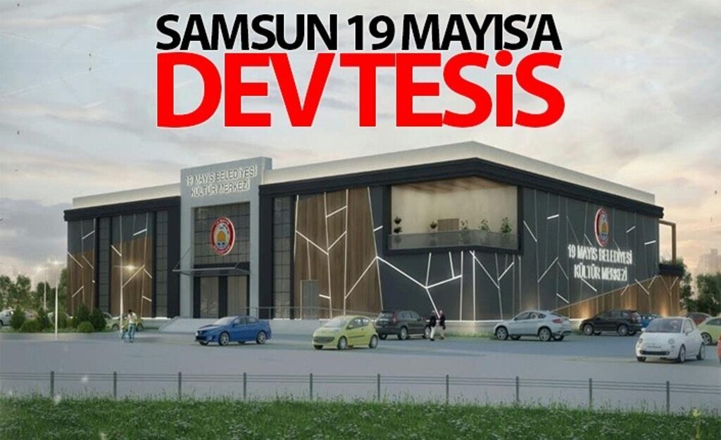 Samsun 19 Mayıs’a dev tesis