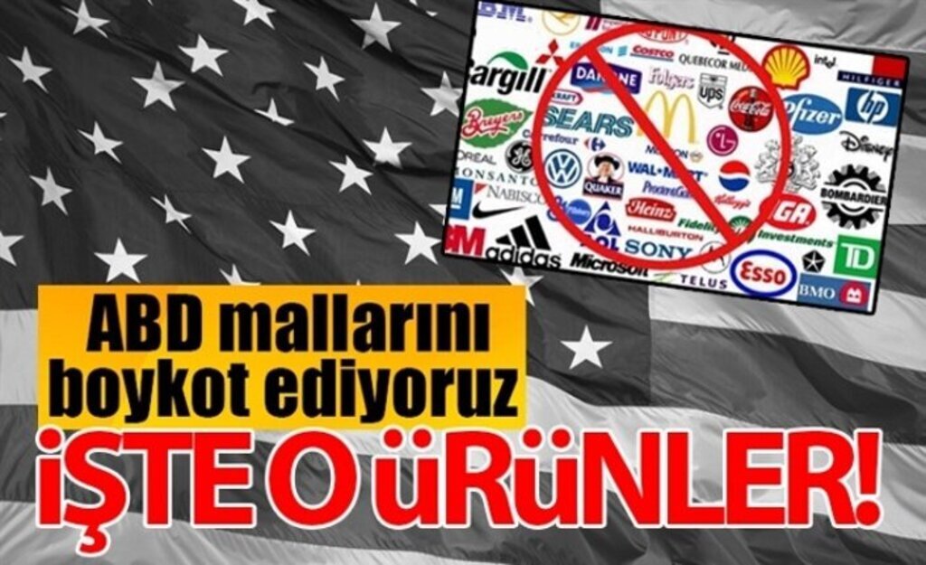 ABD mallarını boykot ediyoruz; İşte O Ürünler!