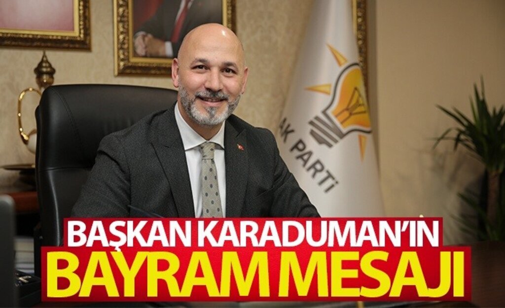 Başkan Karaduman'ın bayram mesajı