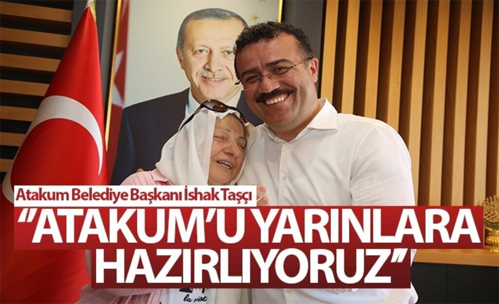 Başkan Taşçı: Atakum'u yarınlara hazırlıyoruz
