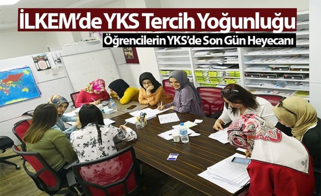İLKEM’de YKS Tercih Yoğunluğu