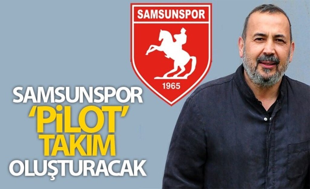 Samsunspor Pilot takım Oluşturacak!