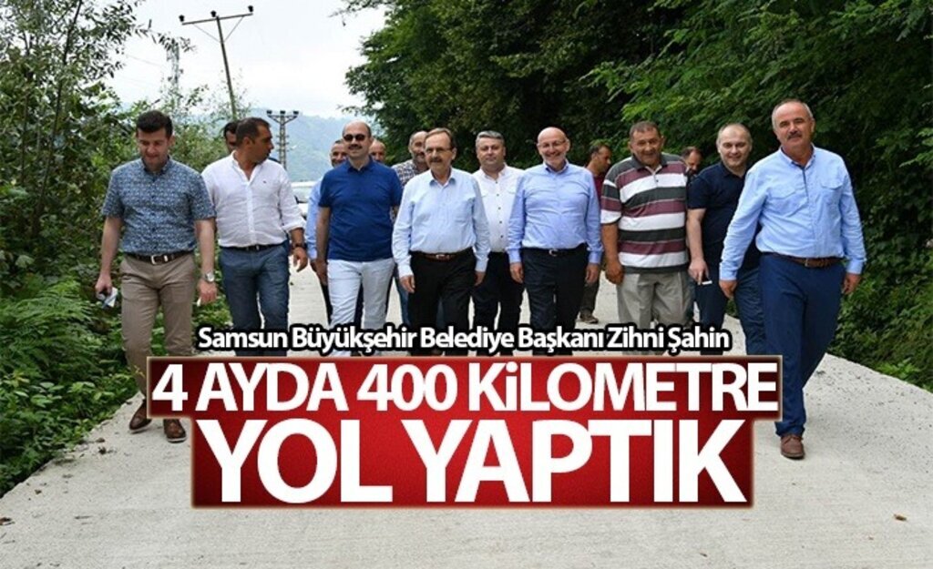 Başkan Şahin: 4 Ayda 400 Kilometre Yol Yaptık