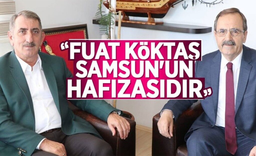 Başkan Şahin: Fuat Köktaş Samsun’un hafızasıdır