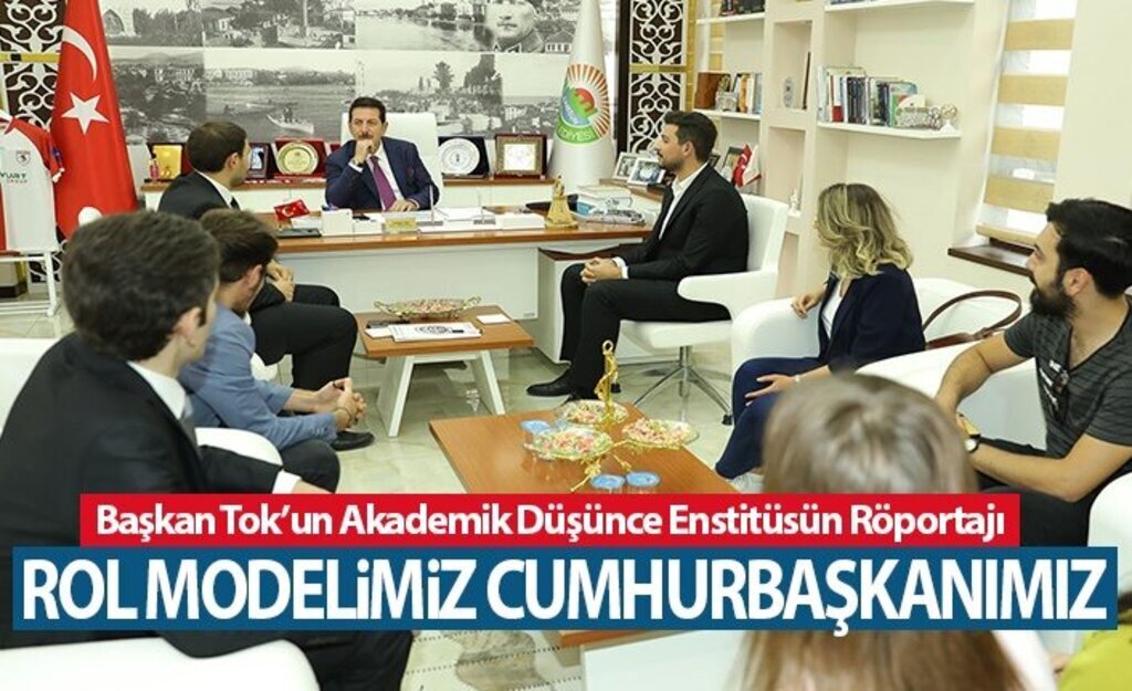 Başkan Tok’un Akademik Düşünce Enstitüsüne Röportajı