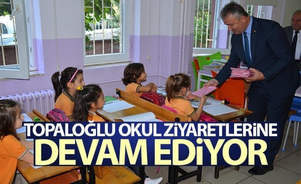 Başkan Topaloğlu okul ziyaretlerine devam ediyor