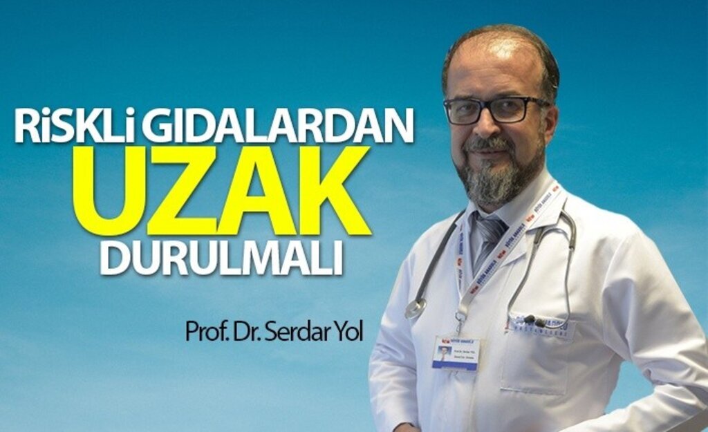 Riskli Gıdalardan Uzak Durulmalı