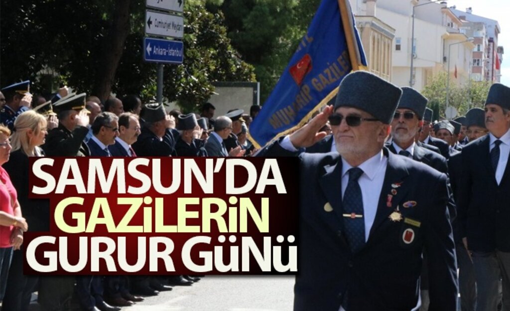 Samsun’da Gazilerin gurur günü