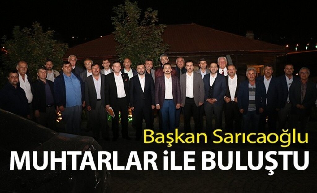Başkan Sarıcaoğlu: Muhtarlar Devletin Sahadaki Elidir