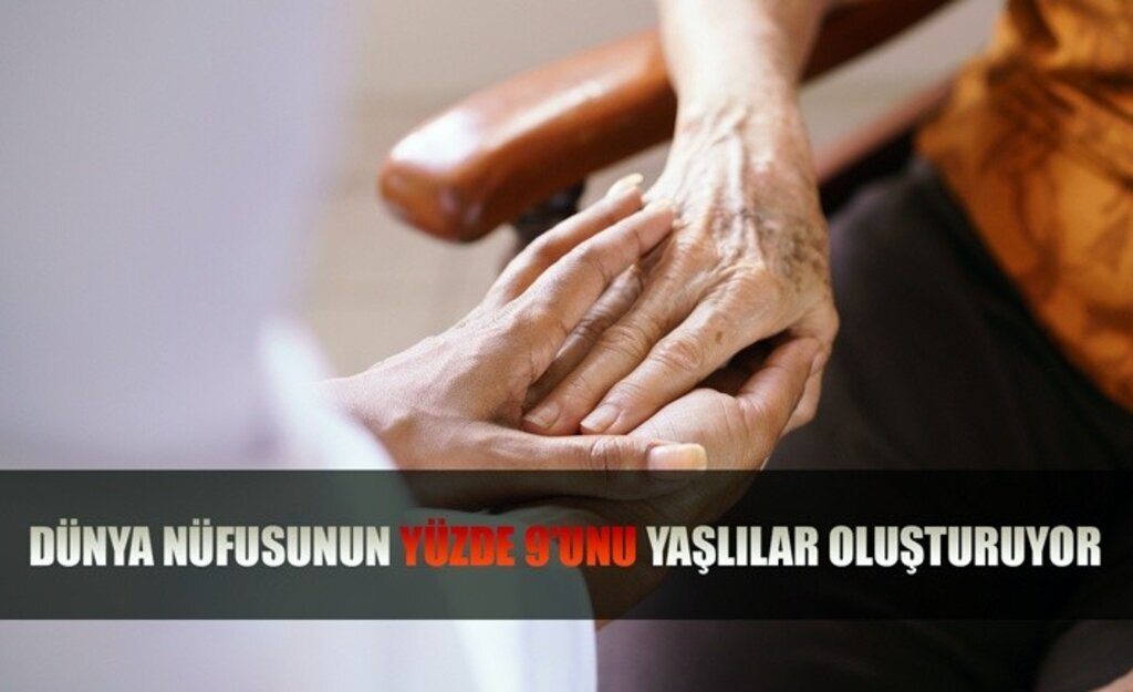 Dünya nüfusunun yüzde 9'unu yaşlılar oluşturuyor