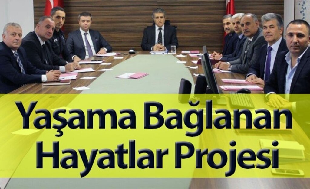 Yaşama Bağlanan Hayatlar Projesi'nin Toplantısı Yapıldı