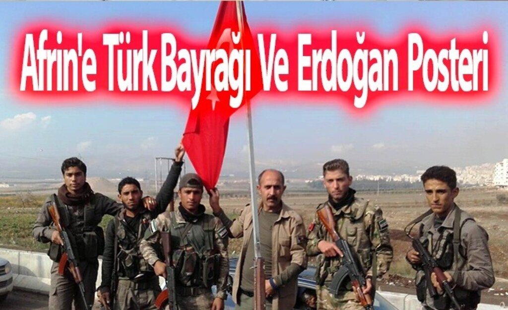 Zihni Başkan'dan Afrin'e Türk Bayrağı Ve Erdoğan Posteri