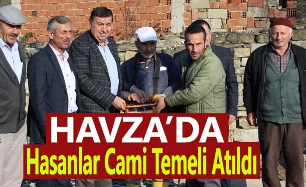 Havza’da Şerifali Mahallesi yapılacak olan Hasanlar Cami temeli atıldı