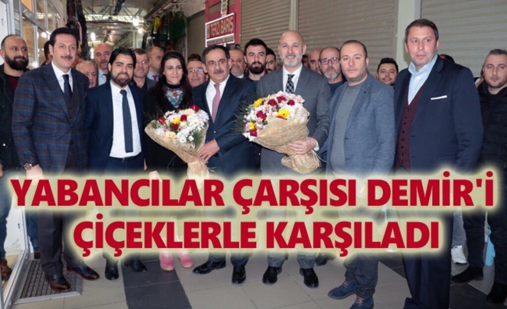 Mustafa Demir Yabancılar Çarşısı'nda