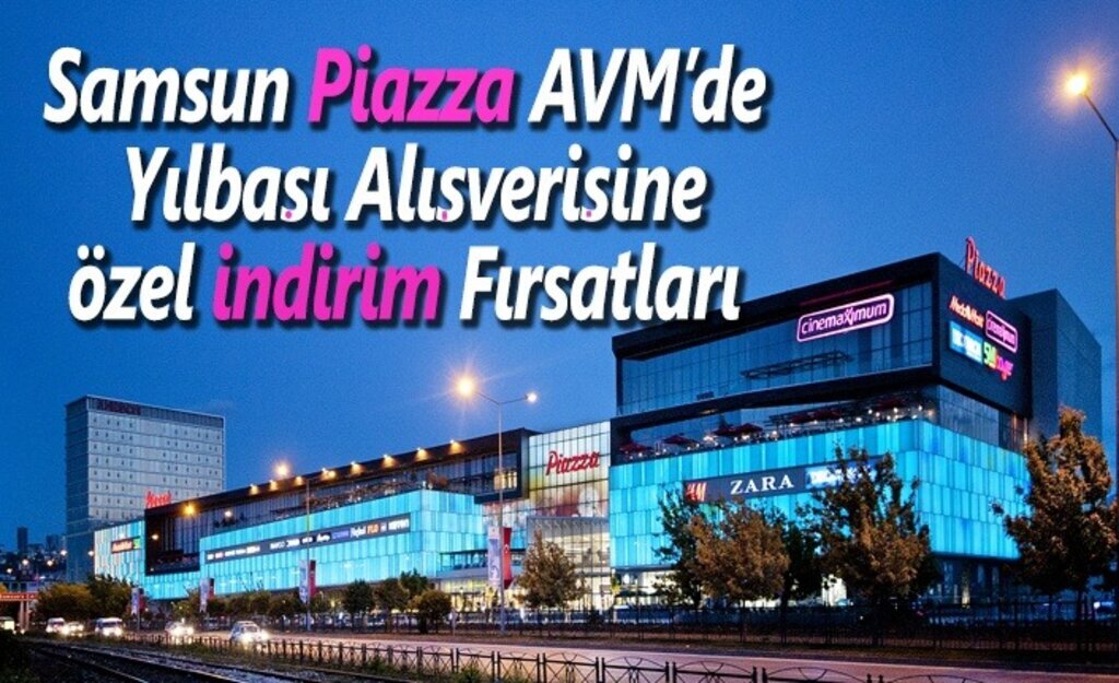 Samsun Piazza AVM’de Yılbaşı Alışverişine Özel İndirim Fırsatları