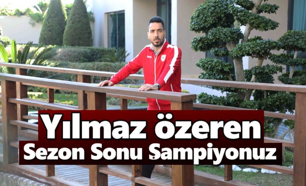 Yılport Samsunsporlu Yılmaz Özeren: İkinci yarı her maç final