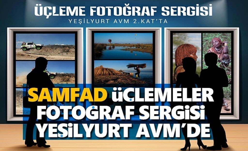 Samfad Üçlemeler Fotoğraf Sergisi Yeşilyurt AVM'de