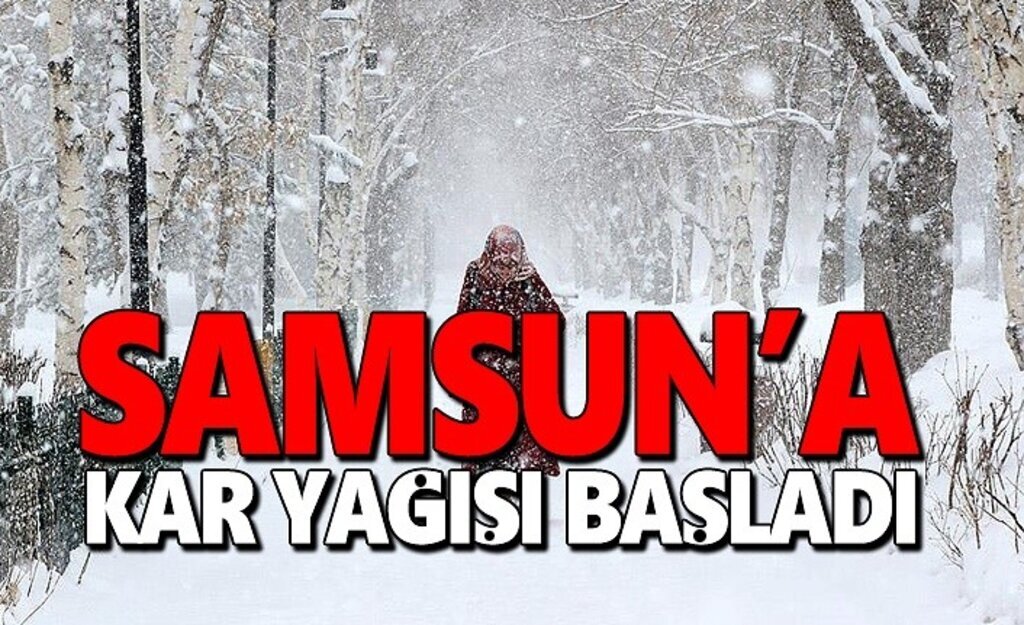 Samsun'a Kar Yağışı Başladı