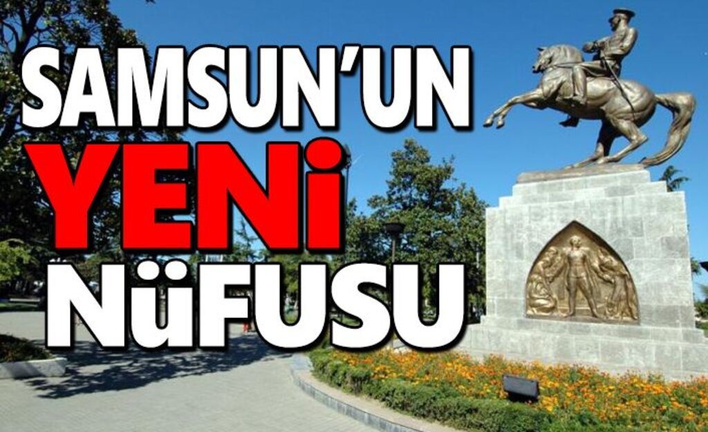 Samsun'un Yeni Nüfusu