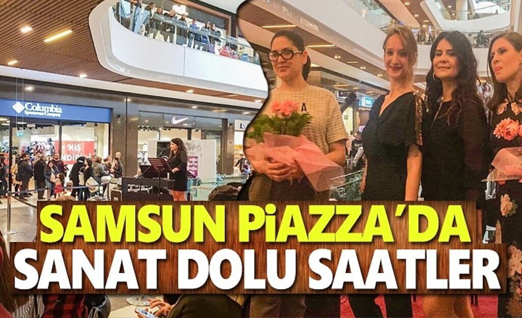 Samsun Piazza’da Sanat Dolu Saatler