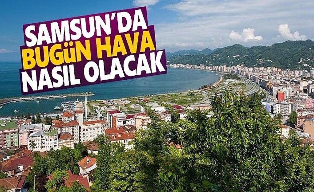 10 Nisan Çarşamba Samsun Hava Durumu