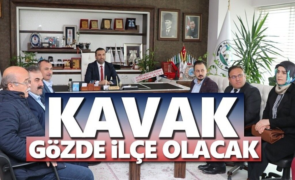Kavak Gözde İlçe Olacak