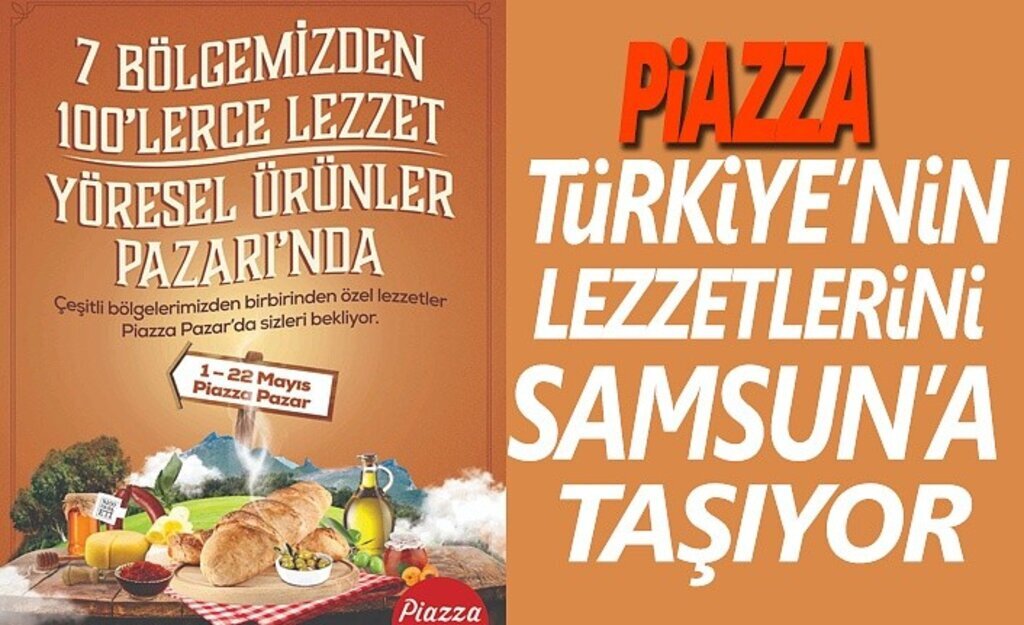 Piazza, Türkiye’nin Lezzetlerini Samsun’a taşıyor