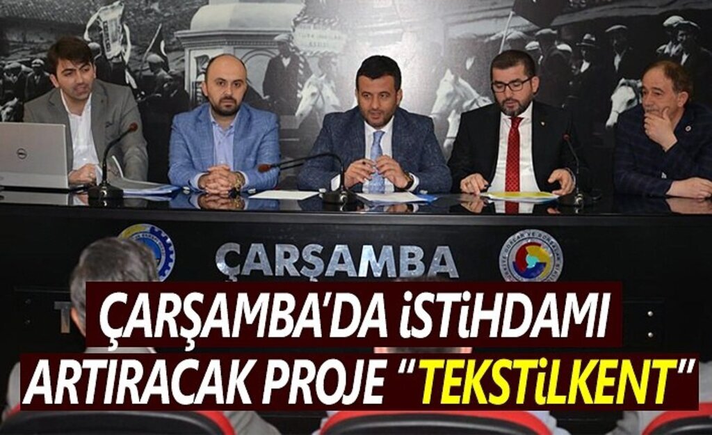 Tesktilkent Çarşamba'da istihdamı artıracak