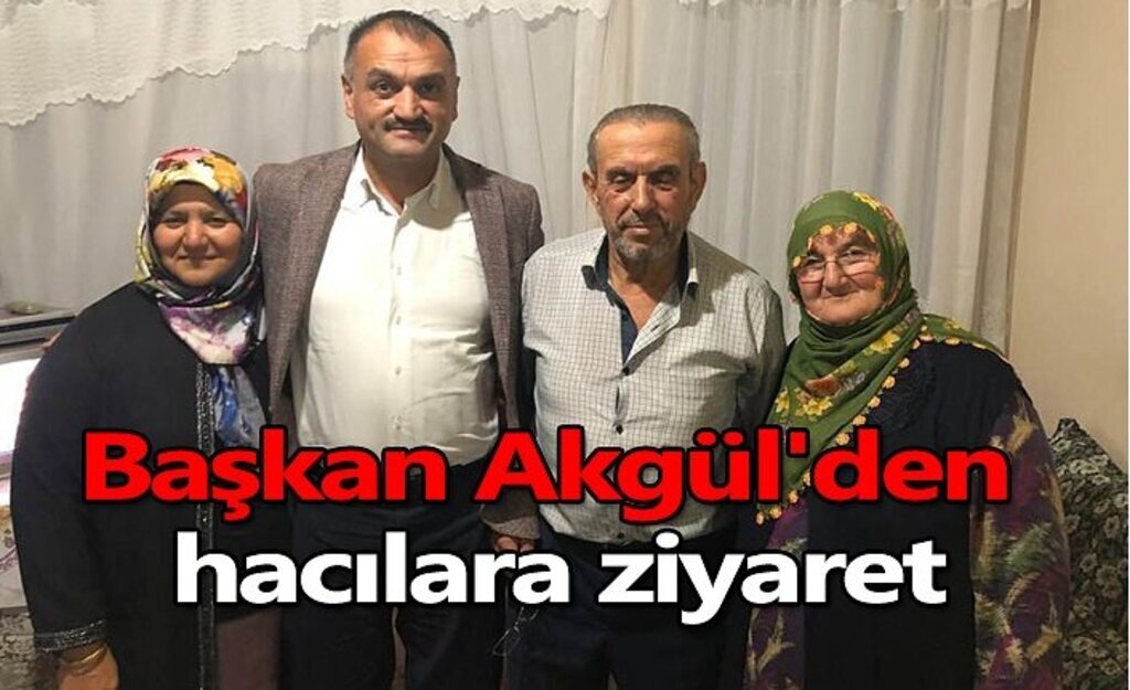 Başkan Akgül'den hacılara ziyaret
