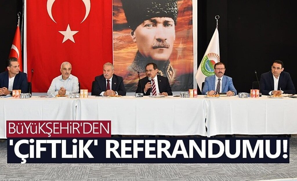 Büyükşehir'den 'Çiftlik' Referandumu!