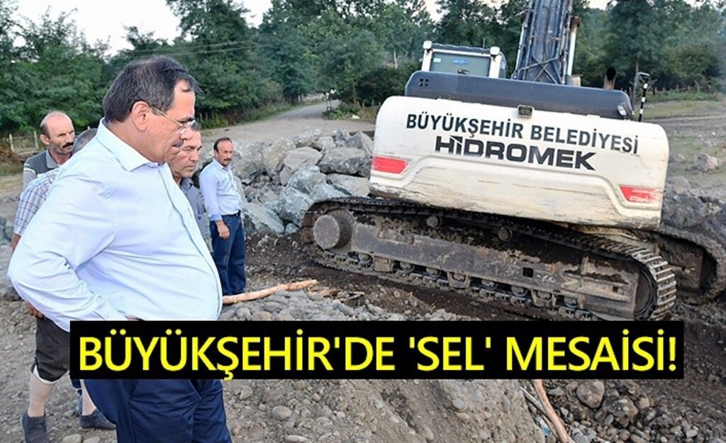 Büyükşehir Fen İşleri ve SASKİ ekipleri sel bölgesinde