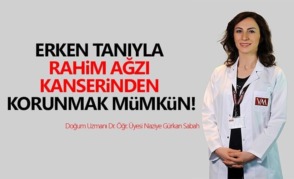 Erken Tanıyla rahim ağzı kanserinden korunmak mümkün!