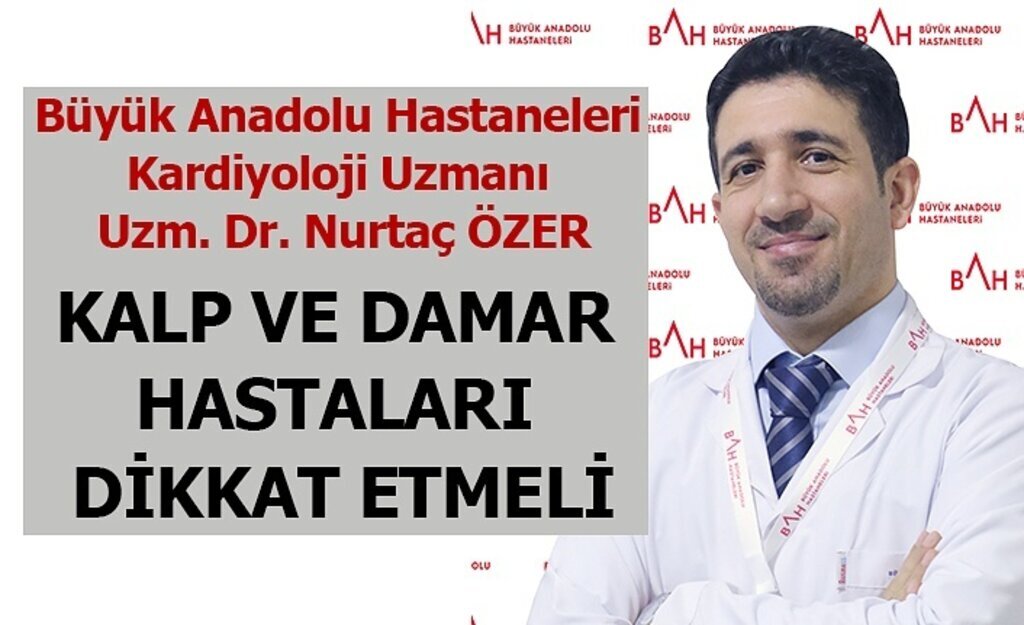 Kalp ve Damar Hastaları Dikkat Etmeli!