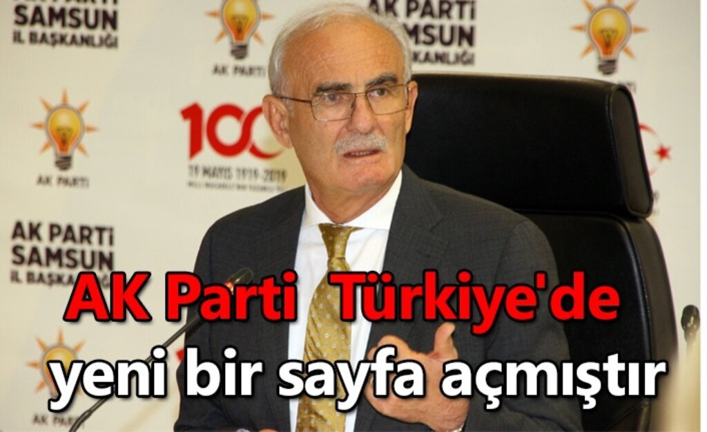 AK Parti Türkiye'de yeni bir sayfa açmıştır