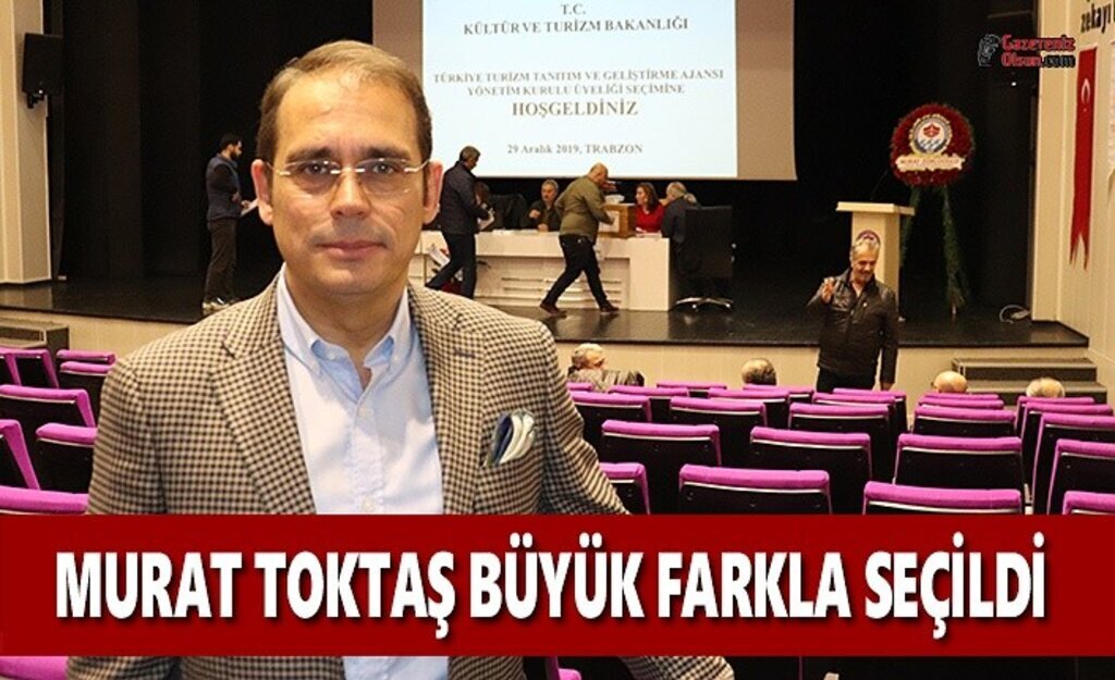 Otelciler Murat Toktaş’ı Büyük Farkla Seçti
