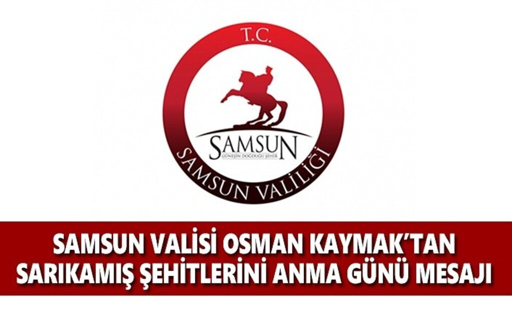 Samsun Valisi Osman Kaymak'tan Anma Günü Mesajı