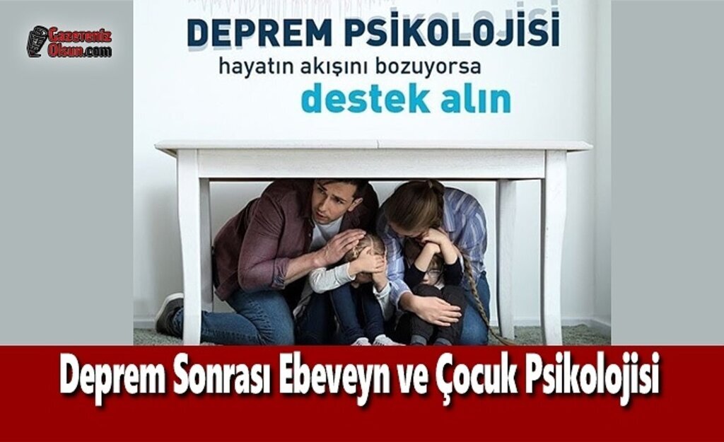 Deprem Sonrası Ebeveyn ve Çocuk Psikolojisi