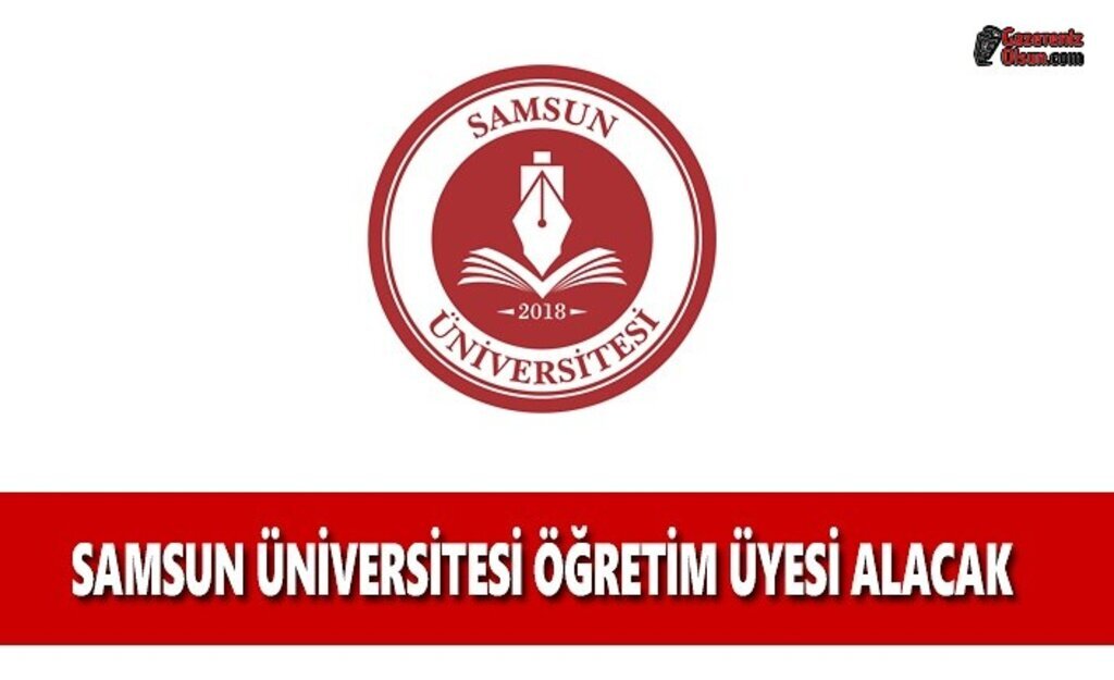 Samsun Üniversitesi Öğretim Üyesi Alacak