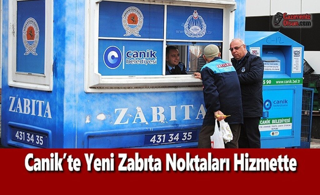 Canik’te yeni zabıta noktaları hizmette