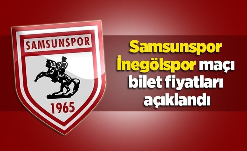 Samsunspor İnegölspor maçı bilet fiyatları açıklandı