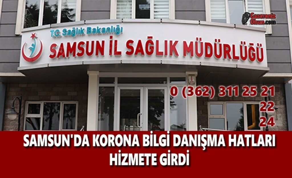 Samsun'da Korona Bilgi Danışma Hatları Hizmete Girdi
