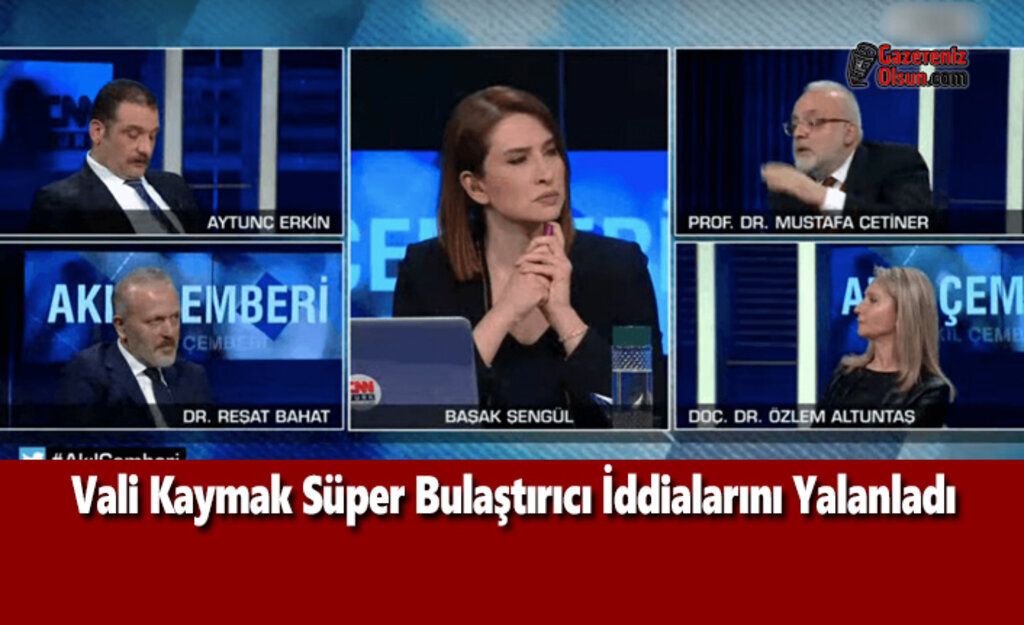 Vali Kaymak Süper Bulaştırıcı İddialarını Yalanladı