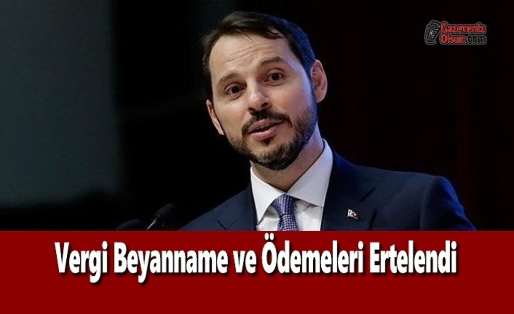 Vergi Beyanname ve Ödemeleri Ertelendi