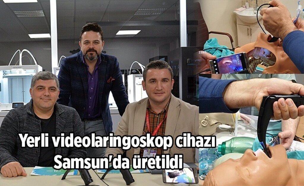 Yerli videolaringoskop cihazı Samsun'da üretildi!