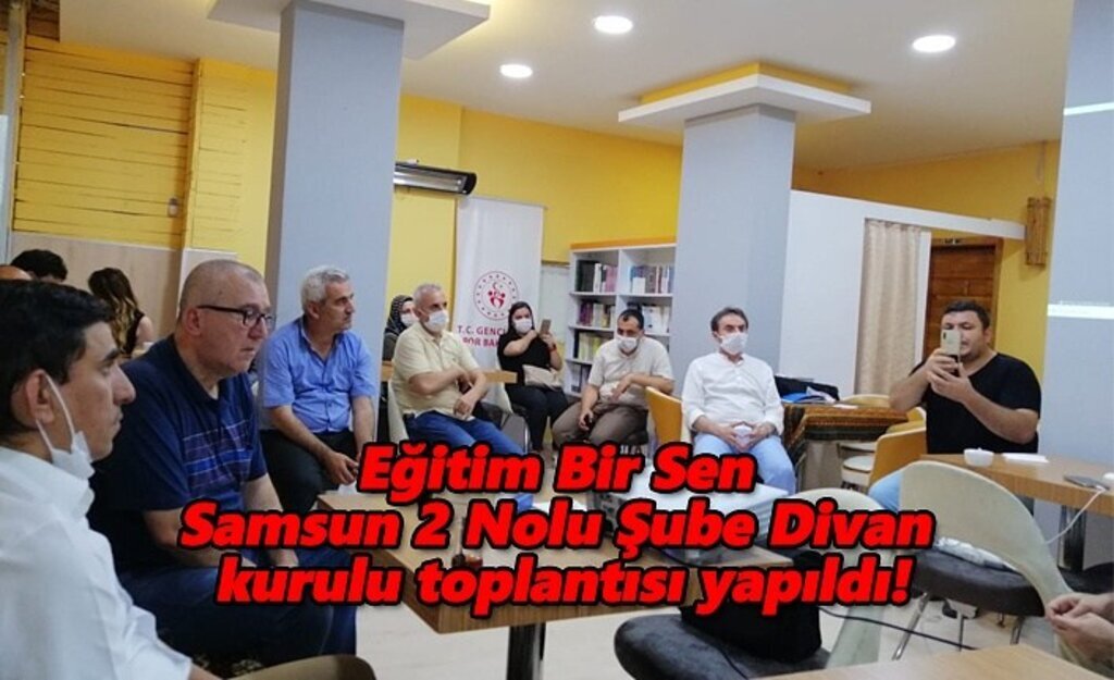 Eğitim Bir Sen Samsun 2 Nolu Şube Divan kurulu toplantısı yapıldı!