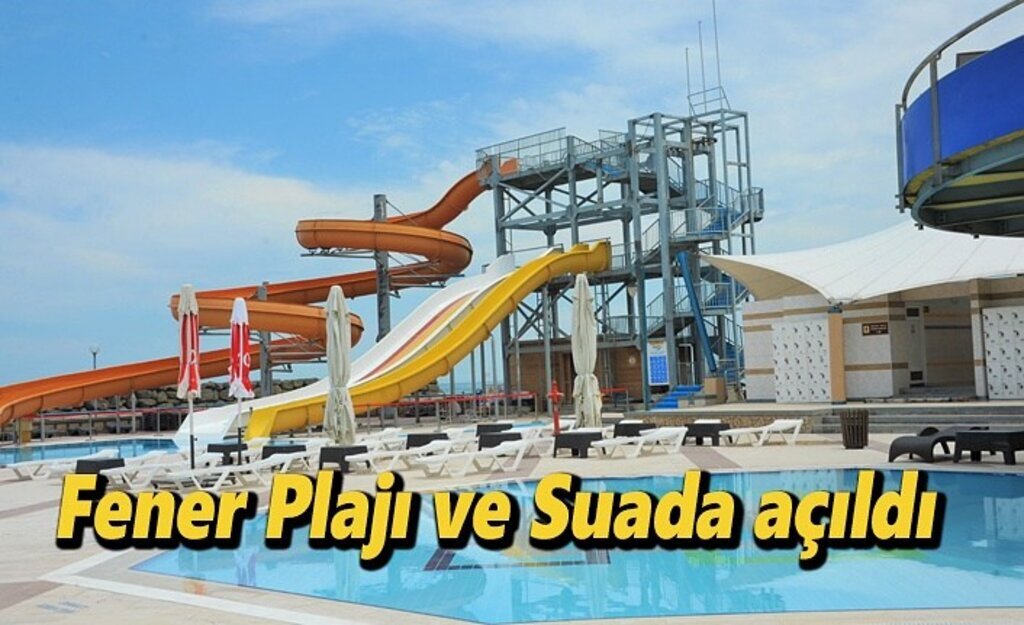 Fener Plajı ve Suada açıldı