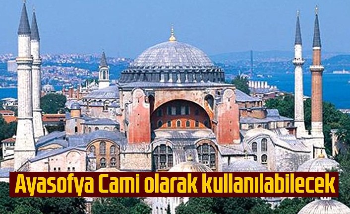 Ayasofya için danıştay ne karar verdi, Ayasofya cami oldu mu ...