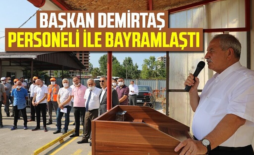 Başkan Demirtaş, Personeli ile bayramlaştı