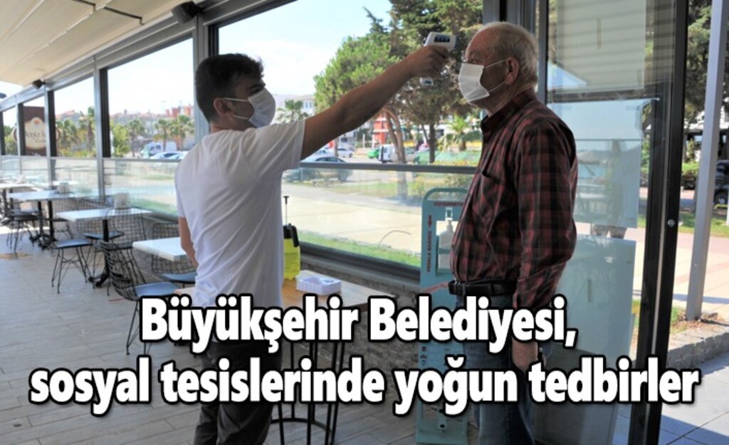 Büyükşehir Belediyesi, sosyal tesislerinde yoğun tedbirler