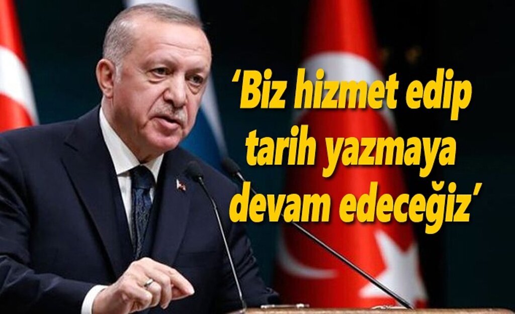 Cumhurbaşkanı Erdoğan: Onlar dizi izleyip film çeviredursun...